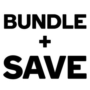 BUNDLE AND SAVE!